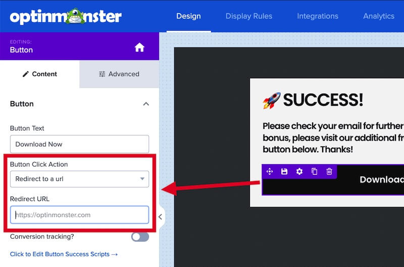Configure the Success View button to redirect to a URL. - OptinMonster Configure the Success View button to redirect to a URL.