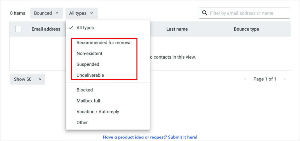constant-contact-bounce-type-1 - OptinMonster Above the list of bounced emails, the "All types" dropdown includes:
Recommended for removal
Non-existent
Suspended
Undeliverable
Removee these addresses for a clean email list.