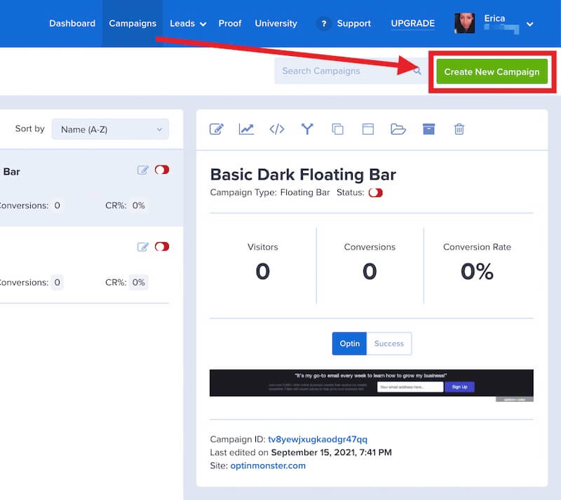 Select the Create New Campaign button to get started in OptinMonster. - OptinMonster Select the Create New Campaign button to get started in OptinMonster.