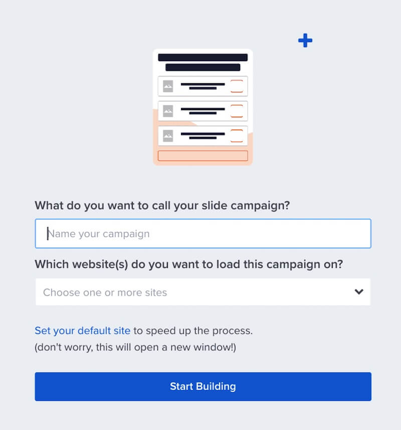 Name your Slide-in campaign and assign it to a site. - OptinMonster Name your Slide-in campaign and assign it to a site.