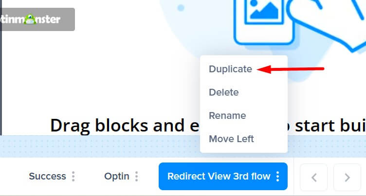 Duplicate menu item - OptinMonster Screenshot of the "Duplicate" menu item.