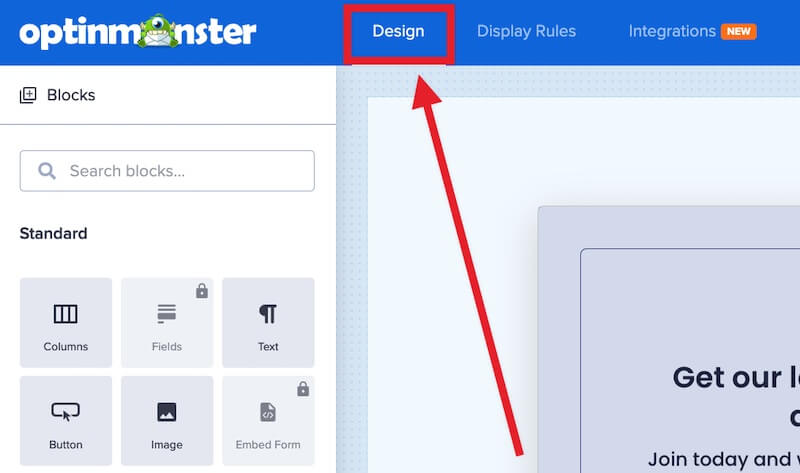 Navigate to the Design view of the campaign builder. - OptinMonster Navigate to the Design view of the campaign builder.