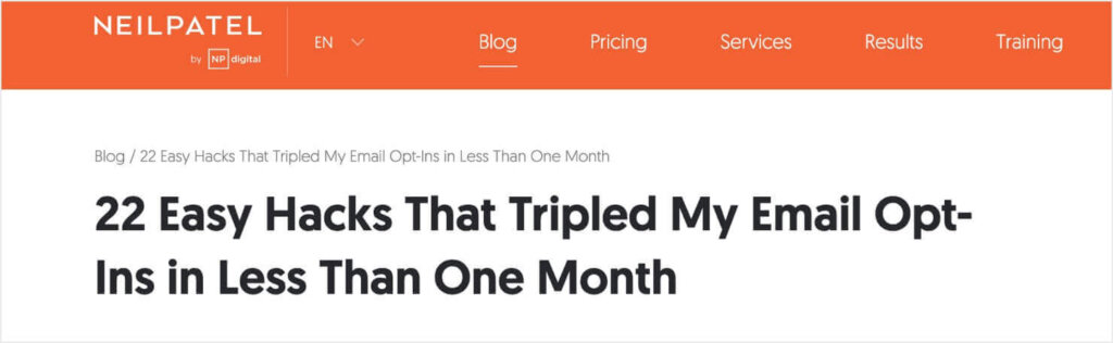 neil-patel-headline-with-ease-power-words-unmarked - OptinMonster Neil Patel headline that says "22 Easy Hacks That Tripled My Email Opt-Ins in Less Than One Month"