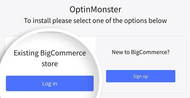Log into BigCommerce - OptinMonster Log into BigCommerce