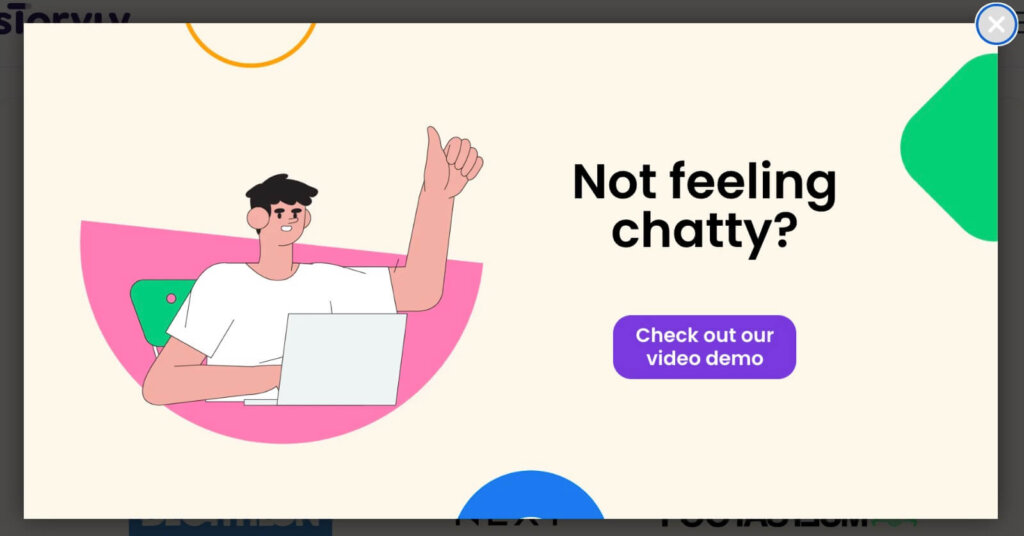 storyly-video-demo-split-test-popup - OptinMonster Website popup that says "Not feeling chatty?" A button reads "Check out our video demo."