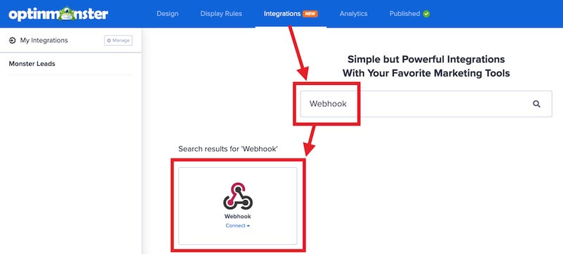 Select Webhook to integrate with OptinMonster. - OptinMonster Select Webhook to integrate with OptinMonster.