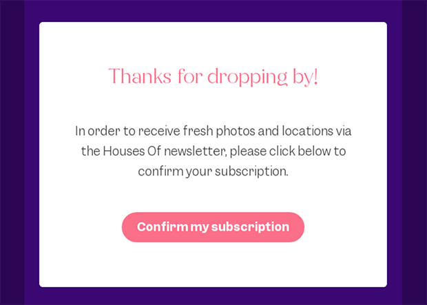houses-of-subscription-confirmation - OptinMonster