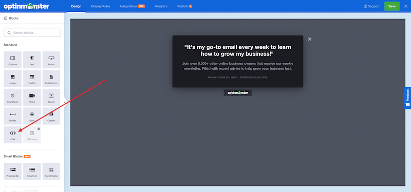 HTML Block - OptinMonster Drag the HTML block into the editor.