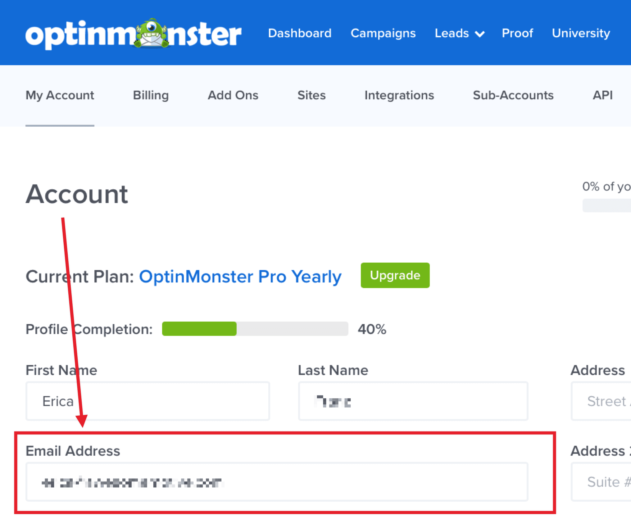 Enter the new email address for your OptinMonster account into the appropriate field and save the change. - OptinMonster Enter the new email address for your OptinMonster account into the appropriate field and save the change.